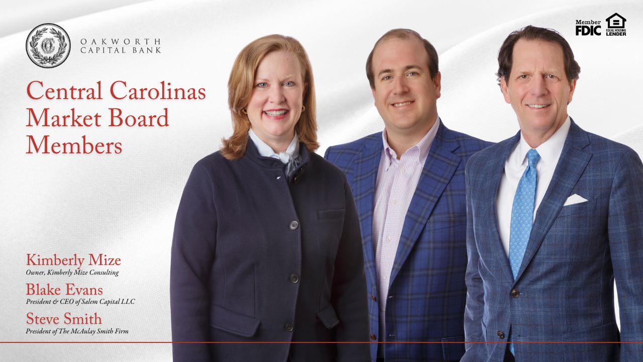 The Oakworth Central Carolinas market board is comprised of successful leaders with varying industry and community backgrounds.